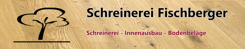Schreinerei Fischberger